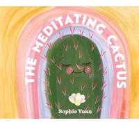 The Meditating Cactus: A Story of Breath, Stillness, and Growth