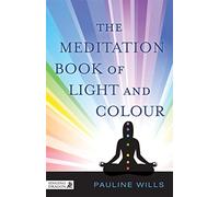 The Meditation Book of Light and Colour