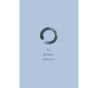 The Meditation Log: A Simple Lined Journal to Track Your Daily Practice, Duration, and Reflections: 70 White Pages | 6x9 Inches | Minimalist Zen Enso Circle Softcover for Mindfulness