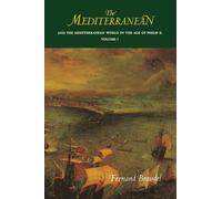 The Mediterranean and the Mediterranean World in the Age of Philip II (1): Volume I