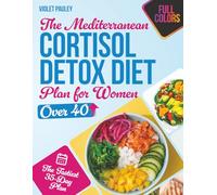 The Mediterranean Cortisol Detox Diet Plan for Women over 40