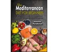 The Mediterranean Diet For Beginners (ebook)
