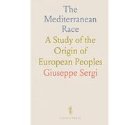 The Mediterranean Race: A Study of the Origin of European Peoples