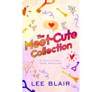 The Meet-Cute Collection: A Collection of Four Novellas