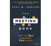 The Meeting Book: How the Best Companies Meet Better