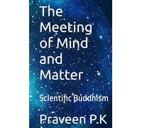 The Meeting of Mind and Matter: Scientific Buddhism (Philosophy of Science)
