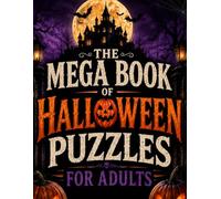 The Mega Book of Halloween Puzzles for Adults: 5 in 1 puzzle book Word Search, Sudoku, Crosswords, Mazes & Cryptograms with Solutions. Challenge Your Mind with spooky halloween Brain Games