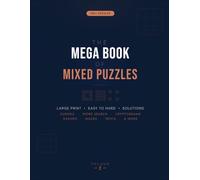 The Mega Book of Mixed Puzzles for Adults Vol. 2: 190+ Large Print Brain Games - Sudoku, Word Search, Cryptograms, Kakuro, Mazes, Trivia & More: ... Levels | Full Answer Key | Relaxing Screen