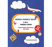The mega book of mixed puzzles: The mega book of mixed puzzles for kids and teens | 5 in 1 Puzzle book | Sudoku,maze,word search,crosswords puzzles and more |8.5 x11 ,180 pages|700 + puzzles included