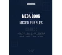 The Mega Book of Mixed Puzzles Vol. 3: 190+ Large Print Puzzles for Adults & Seniors - Sudoku, Word Search, Cryptograms, Kakuro, Word Scramble & More: ... in 3 Difficulty Levels | Solutions Include