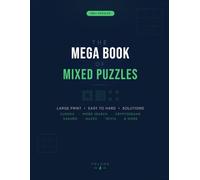 The Mega Book of Mixed Puzzles Vol. 4: 190+ Large Print Brain Teasers for Adults - Sudoku, Cryptograms, Word Search, Kakuro, Number Search & More: ... Puzzle Types | Easy to Hard | Complete Answ