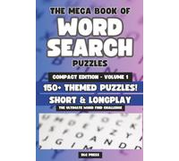 The Mega Book of Word Search Puzzles Compact Edition Volume 1: The Ultimate Word Find Challenge: 150+ Puzzles | Long Play Full-Page & Short Play ... Seniors (Mixed Compact Puzzle Book Series)