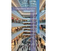 The Mega Mall of the Apocalypse: Unedited Version