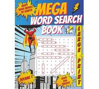 The Mega Word Search Book for Adults & Teens:: 200 Puzzles - 5000 Words to Engage and Challenge; for Logophiles Everywhere - Volume 1