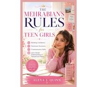 THE MEHRABIAN’S RULES FOR TEEN GIRLS: Building Confidence, Emotional Awareness, Communication Skills, and a Deeper Understanding of Yourself and Others