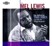 The Mel Lewis Jazz Orchestra : The Definitive Thad Jones - Live from the Village Vanguard