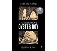 The Melancholy Death Of Oyster Boy: Other Stories