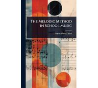 The Melodic Method in School Music