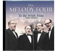 The Melody Four - To Be with Hm (Digitally Remastered) (UK Import)