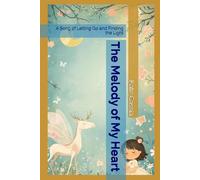 The Melody of My Heart: A Song of Letting Go and Finding the Light