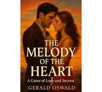 The Melody of the Heart: A Game of Love and Secrets