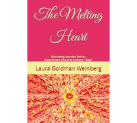 The Melting Heart: Dissolving into the Divine: Experiences of a 21st Century "Gopi"