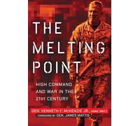 The Melting Point: High Command and War in the 21st Century