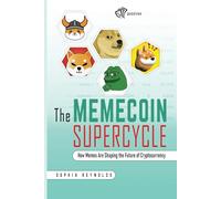 The Memecoin Supercycle: How Memes Are Shaping the Future of Cryptocurrency