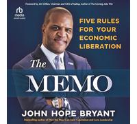 The Memo: Five Rules for Your Economic Liberation
