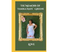 The Memoir of Tamika Nate` Greene