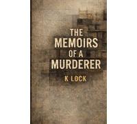 The Memoirs of a Murderer (From The Archives)