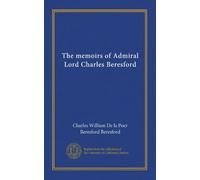 The memoirs of Admiral Lord Charles Beresford (v.1)