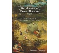 The Memoirs of Bruno Boccini: A First-Person Account of Sharecropping in 20th Century Tuscany