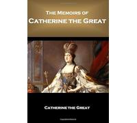 The Memoirs of Catherine the Great