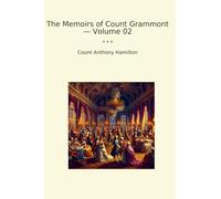 The Memoirs of Count Grammont - Volume 02 (Classic Books)