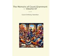 The Memoirs of Count Grammont - Volume 07 (Classic Books)