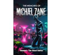 The Memoirs of Michael Zane: Shaman - The Silent Shifter