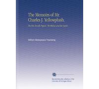 The Memoirs of Mr. Charles J. Yellowplush.: The Fitz-Boodle Papers. The Wolves and the Lamb.