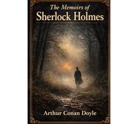 THE MEMOIRS OF SHERLOCK HOLMES: (Annotated Edition)