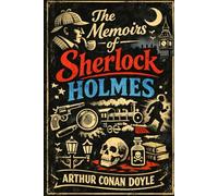 The Memoirs of Sherlock Holmes (Annotated): Special Edition with The Cardboard Box and Part of the Comprehensive Companion Guide Series