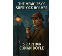 The Memoirs Of Sherlock Holmes (Illustrated)
