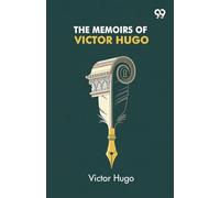 The Memoirs Of Victor Hugo (Edition1)