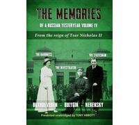 The Memories of a Russian Yesteryear - Volume IV: From the reign of Nicholas II