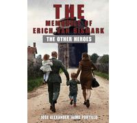 The Memories of Erich Van Bismark: The Other Heroes