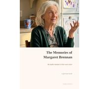 The Memories of Margaret Brennan: An audio memoir in her own voice