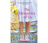 The Memories of Us: An emotional and uplifting love story that will steal your heart