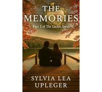 The Memories: Part 2 of The Locket Series