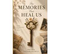 The Memories that Heal Us