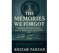 The Memories We Forgot