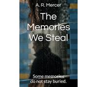 The Memories We Steal
